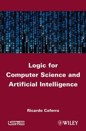 Бумажная книга «Logic for Computer Science and Artificial Intelligence», автор Рикардо Каферра - фото №1