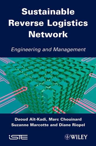 Бумажная книга «Sustainable Reverse Logistics Network: Engineering and Management», авторов Дауд Айт-Кади, Диана Риопель, Марк Чуинар, Сюзанна Маркотте - фото №1