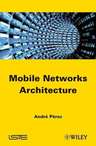 Бумажная книга «Mobile Networks Architecture», автор Андре Перес - фото №1