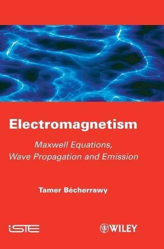 Паперова книга «Electromagnetism: Maxwell Equations, Wave Propagation and Emission», автор Тамер Бечерраві - фото №1
