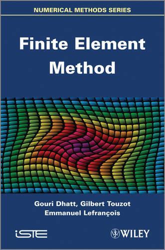 Бумажная книга «Finite Element Method», авторов Эммануэль Лефрансуа, Жильбер Тузо, Гури Дхатт - фото №1