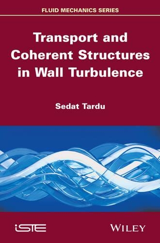 Паперова книга «Transport and Coherent Structures in Wall Turbulence», автор Седат Тарду - фото №1