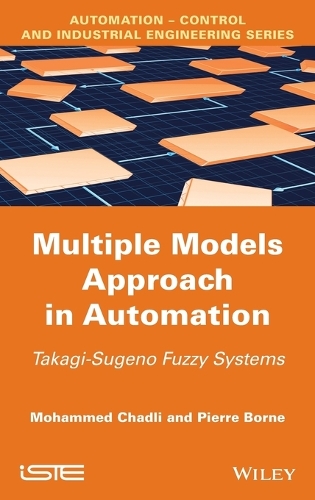 [object Object] «Multiple Models Approach in Automation: Takagi-Sugeno Fuzzy Systems», авторів Мохаммед Чадлі, П'єр Борн - фото №1