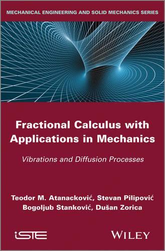 [object Object] «Fractional Calculus with Applications in Mechanics: Vibrations and Diffusion Processes», авторов Боголюб Станкович, Душан Зорица, Стеван Пилипович, Теодор М. Атанацкович - фото №1