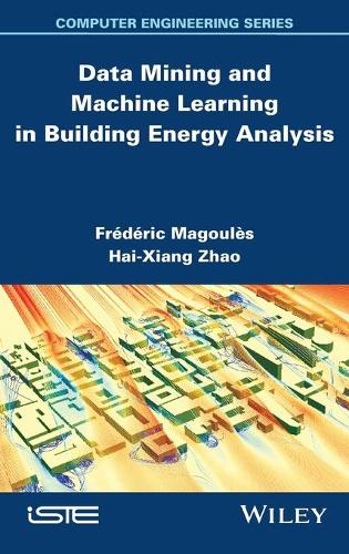 [object Object] «Data Mining and Machine Learning in Building Energy Analysis», авторов Фредерик Магуль, Хай Сян Чжао - фото №1
