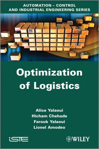 Паперова книга «Optimization of Logistics», авторів Аліса Ялауі, Фарук Ялауї, Хішам Чехаде, Лайонел Амодео - фото №1