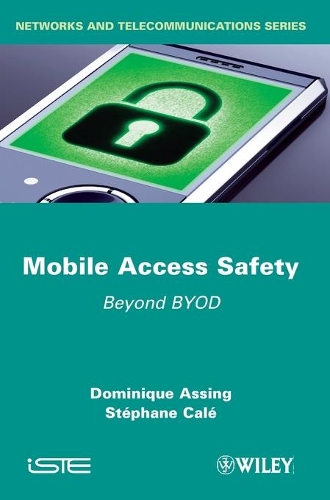 Бумажная книга «Mobile Access Safety: Beyond BYOD», авторов Доминик Ассинг, Стефан Кале - фото №1