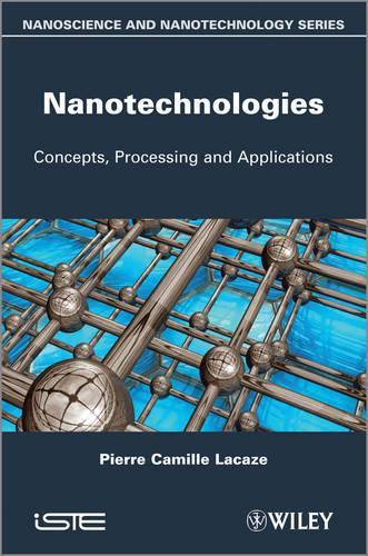Бумажная книга «Nanotechnologies: Concepts, Production and Applications», автор Пьер-Камиль Лаказе - фото №1