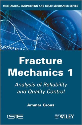 Паперова книга «Fracture Mechanics 1: Analysis of Reliability and Quality Control», автор Аммар Грус - фото №1