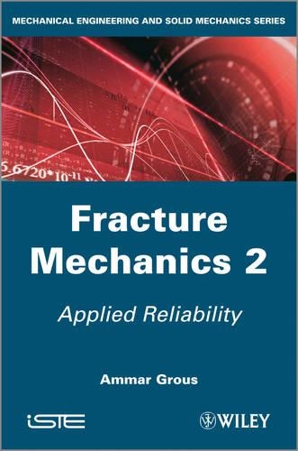 Бумажная книга «Fracture Mechanics 2: Applied Reliability», автор Аммар Грус - фото №1