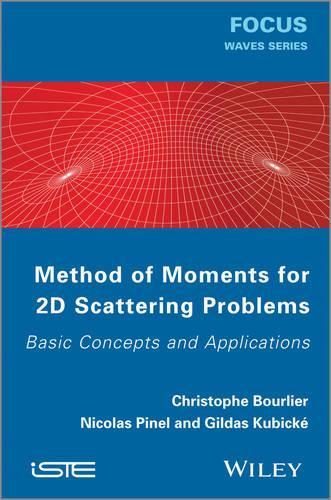 [object Object] «Method of Moments for 2D Scattering Problems: Basic Concepts and Applications», авторів Крістоф Бурльє, Гільдас Кубіке, Ніколя Пінель - фото №1