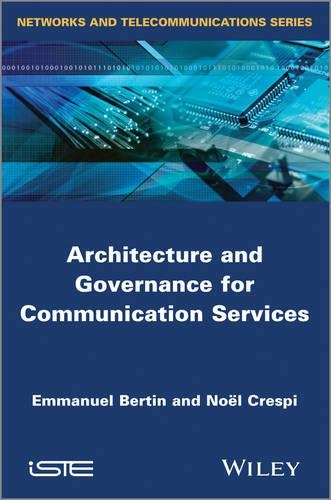 Бумажная книга «Architecture and Governance for Communication Services», авторов Эммануэль Бертин, Ноэль Креспи - фото №1