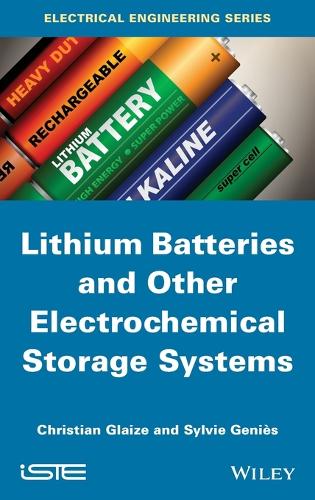 Бумажная книга «Lithium Batteries and other Electrochemical Storage Systems», авторов Кристиан Глайз, Сильвия Генис - фото №1