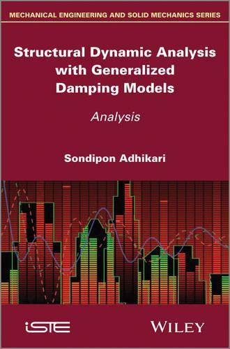 Бумажная книга «Structural Dynamic Analysis with Generalized Damping Models: Analysis», автор Сондипон Адхикари - фото №1