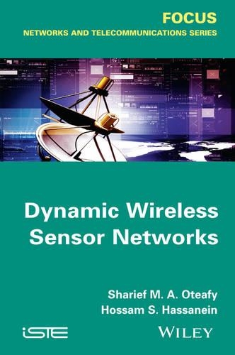 Паперова книга «Dynamic Wireless Sensor Networks», авторів Хоссам С. Хассанейн, Шаріф М. А. Отеафі - фото №1