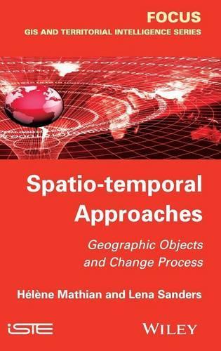 Бумажная книга «Spatio-temporal Approaches: Geographic Objects and Change Process», авторов Элен Матиан, Лена Сандерс - фото №1