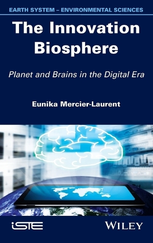 Паперова книга «The Innovation Biosphere: Planet and Brains in the Digital Era», автор Юніка Мерсьє-Лоран - фото №1