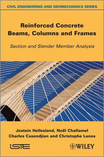 Паперова книга «Reinforced Concrete Beams, Columns and Frames: Section and Slender Member Analysis», авторів Чарльз Касанджиан, Крістоф Ланос, Йостейн Хеллесланд, Ноель Шалламель - фото №1