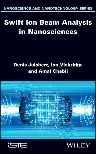 Паперова книга «Swift Ion Beam Analysis in Nanosciences», авторів Амаль Чаблі, Деніс Жалабер, Ієн Вікридж - фото №1