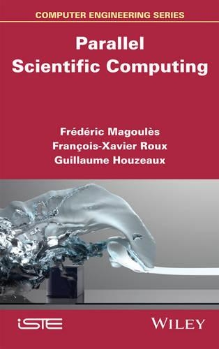 [object Object] «Parallel Scientific Computing», авторів Франсуа-Ксав'є Ру, Фредерік Магуле, Гійом Узо - фото №1