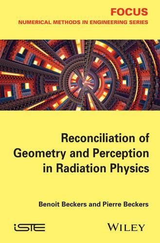 [object Object] «Reconciliation of Geometry and Perception in Radiation Physics», авторів Бенуа Бекерс, П'єр Бекерс - фото №1
