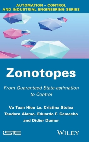 [object Object] «Zonotopes: From Guaranteed State-estimation to Control», авторів Крістіна Стойка, Дідьє Дюмур, Едуардо Ф. Камачо, Теодоро Аламо, Ву Туан Хіє Ле - фото №1