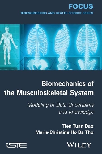 Паперова книга «Biomechanics of the Musculoskeletal System: Modeling of Data Uncertainty and Knowledge», авторів Марі-Крістін Хо Ба Тго, Тьєн Туан Дао - фото №1
