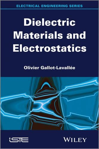 Паперова книга «Dielectric Materials and Electrostatics», автор Олів'є Галло-Лавалле - фото №1