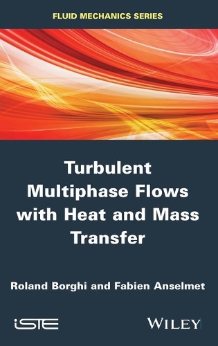Бумажная книга «Turbulent Multiphase Flows with Heat and Mass Transfer», авторов Фабьен Ансельмет, Роланд Борги - фото №1