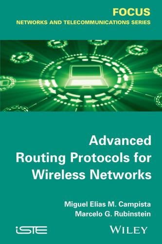 Паперова книга «Advanced Routing Protocols for Wireless Networks», авторів Мігель Еліас Мітре Кампіста, Рубінштейн Марсело Гонсалвес Рубінштейн - фото №1