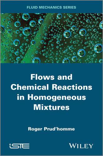 Бумажная книга «Flows and Chemical Reactions in Homogeneous Mixtures», автор Роджер Прюдомм - фото №1