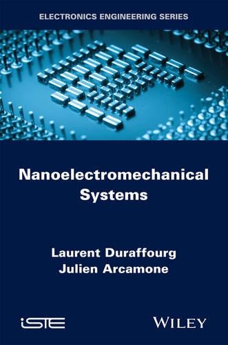 Паперова книга «Nanoelectromechanical Systems», авторів Жульєн Аркамон, Лоран Дюрафур - фото №1