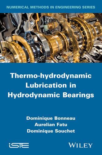 Бумажная книга «Thermo-hydrodynamic Lubrication in Hydrodynamic Bearings», авторов Аурелиан Фату, Доминик Бонно, Доминик Суше - фото №1