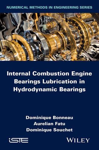 Бумажная книга «Internal Combustion Engine Bearings Lubrication in Hydrodynamic Bearings», авторов Аурелиан Фату, Доминик Бонно, Доминик Суше - фото №1