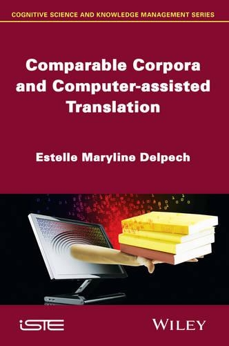 Бумажная книга «Comparable Corpora and Computer-assisted Translation», автор Эстель Мэрилин Дельпеш - фото №1