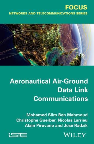 Паперова книга «Aeronautical Air-Ground Data Link Communications», авторів Ален Піровано, Крістоф Гербер, Хосе Радзік, Мохамед Слім Бен Махмуд, Ніколя Ларрьо - фото №1