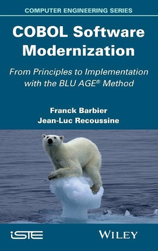 [object Object] «COBOL Software Modernization: From Principles to Implementation with the BLU AGE Method», авторов Франк Барбье, Жан-Люк Рекуссин - фото №1