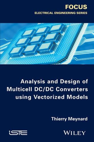 Паперова книга «Analysis and Design of Multicell DC/DC Converters Using Vectorized Models», автор Тьєррі Мейнар - фото №1