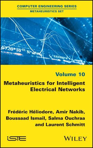 [object Object] «Metaheuristics for Intelligent Electrical Networks», авторів Амір Накіб, Буссаад Ісмаїл, Фредерік Еліодор, Лоран Шмітт, Сальма Ухраа - фото №1