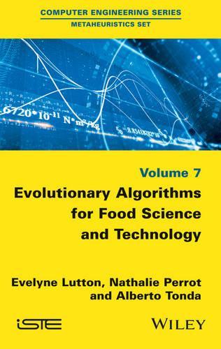 Паперова книга «Evolutionary Algorithms for Food Science and Technology», авторів Альберто Тонда, Евелін Луттон, Наталі Перро - фото №1