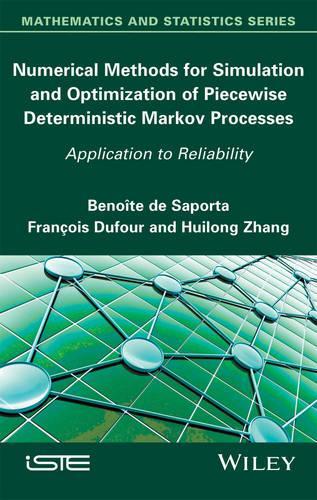 [object Object] «Numerical Methods for Simulation and Optimization of Piecewise Deterministic Markov Processes: Application to Reliability», авторів Бенуа де Сапорта, Франсуа Дюфур, Хуйлун Чжан - фото №1