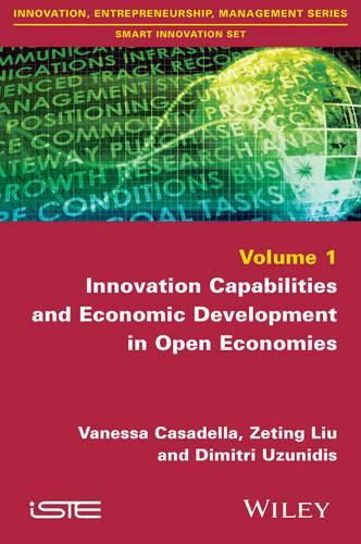 Бумажная книга «Innovation Capabilities and Economic Development in Open Economies», авторов Димитрий Узунидис, Ванесса Касаделла, Зетинг Лю - фото №1