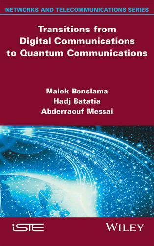Паперова книга «Transitions from Digital Communications to Quantum Communications: Concepts and Prospects», авторів Абдеррауф Мессаї, Хадж Бататія, Малек Бенслама - фото №1