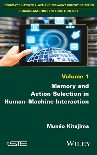 [object Object] «Memory and Action Selection in Human-Machine Interaction», автор Мунео Кітадзіма - фото №1