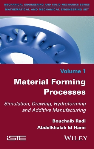 Паперова книга «Material Forming Processes: Simulation, Drawing, Hydroforming and Additive Manufacturing», авторів Абдельхалак Ель Хамі, Бушаїб Раді - фото №1