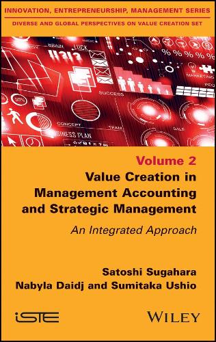 Бумажная книга «Value Creation in Management Accounting and Strategic Management: An Integrated Approach», авторов Набила Даидж, Сатоши Сугахара, Сумитака Ушио - фото №1