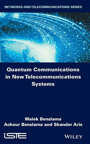 Бумажная книга «Quantum Communications in New Telecommunications Systems», авторов Ачур Бенслама, Малек Бенслама, Скандер Арис - фото №1