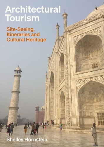 Бумажная книга «Architectural Tourism: Site-Seeing, Itineraries and Cultural Heritage», автор Шелли Хорнштейн - фото №1