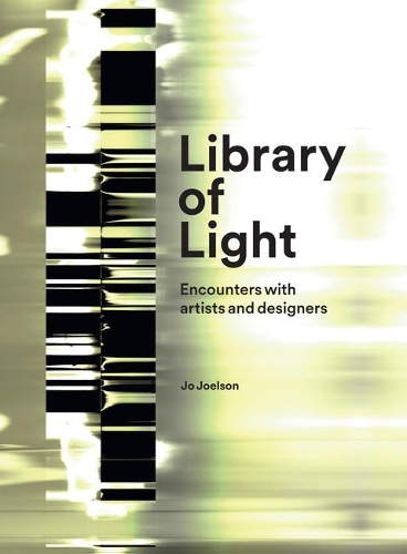Паперова книга «Library of Light: Encounters with Artists and Designers», автор Джо Джоелсон - фото №1