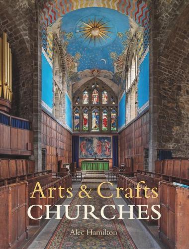 Бумажная книга «Arts & Crafts Churches», автор Алек Гамильтон - фото №1